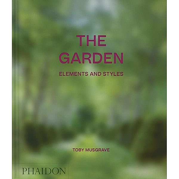 The Garden, Elements and Styles, Toby Musgrave
