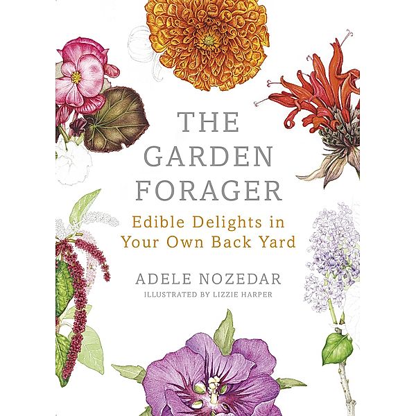 The Garden Forager, Adele Nozedar