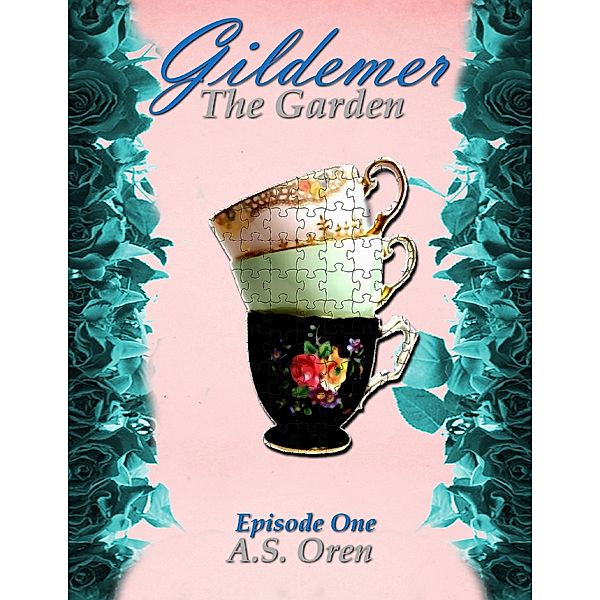 The Garden Gildemer Episode One, A.S. Oren