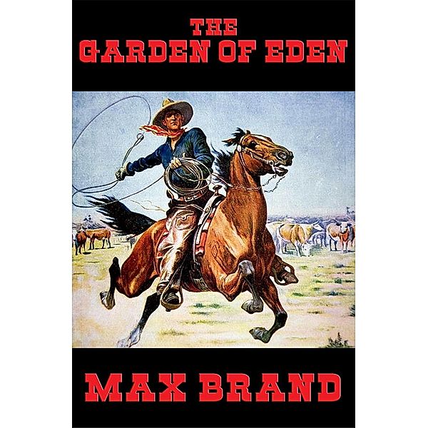 The Garden of Eden / Wilder Publications, Max Brand