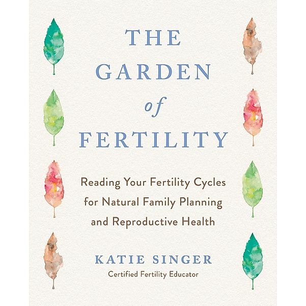 The Garden of Fertility, Katie Singer