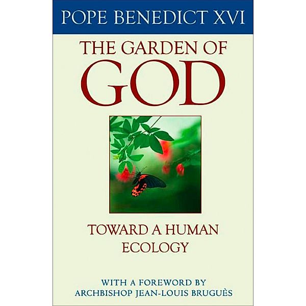 The Garden of God, Pope Benedict