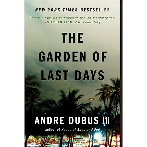 The Garden of Last Days: A Novel, Andre Dubus