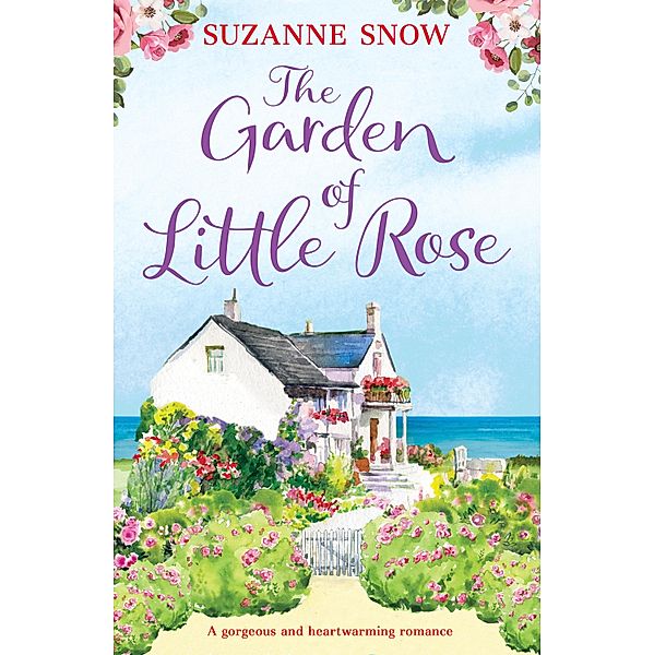 The Garden of Little Rose / Welcome to Thorndale Bd.2, Suzanne Snow