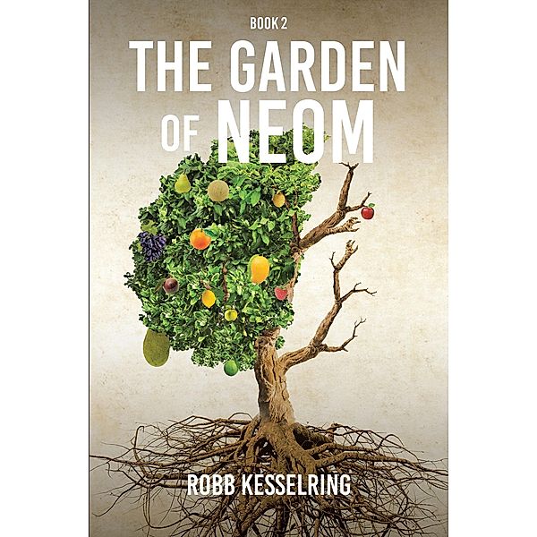 The Garden of Neom, Robb Kesselring