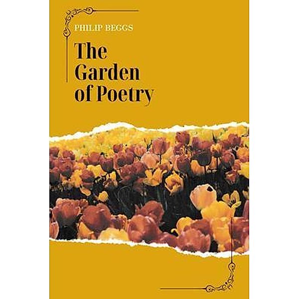 The Garden of Poetry, Philip Beggs