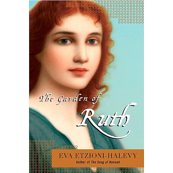 The Garden of Ruth, Eva Etzioni-Halevy