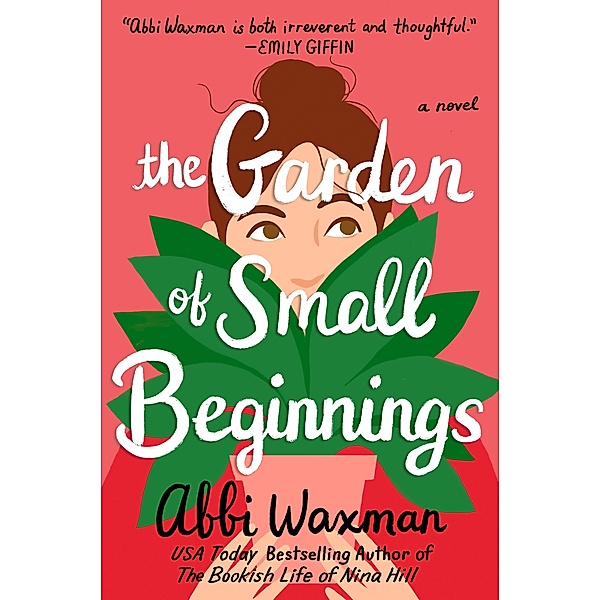 The Garden of Small Beginnings, Abbi Waxman