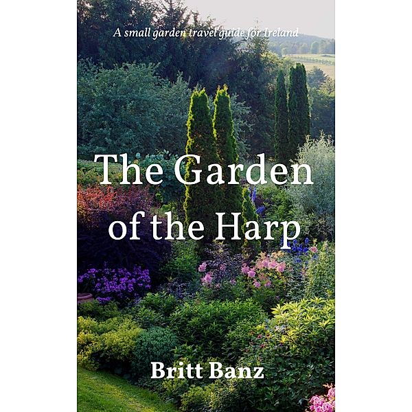 The Garden of the Harp, Britt Banz