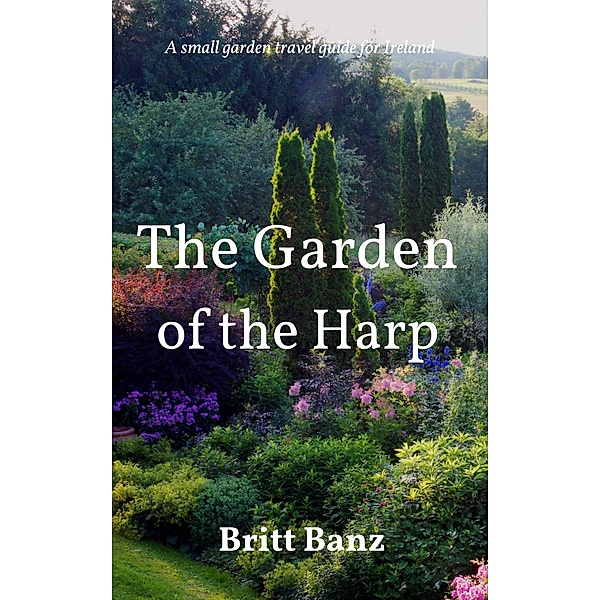 The Garden of the Harp, Britt Banz