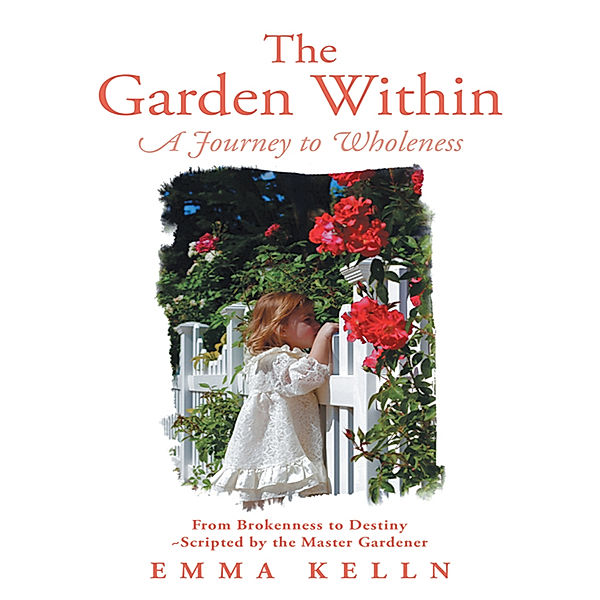 The Garden Within, Emma Kelln