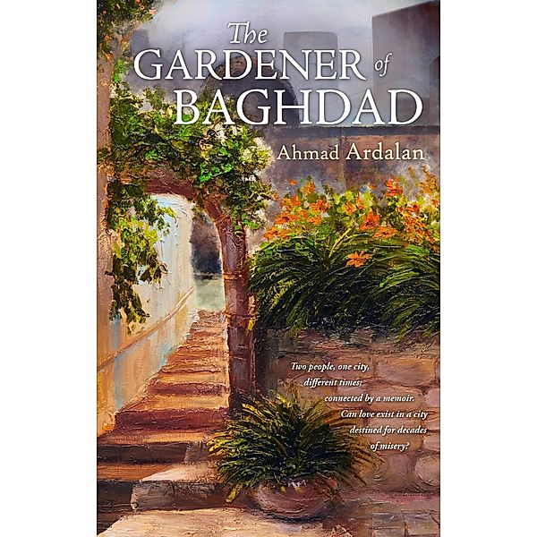 The Gardener of Baghdad, Ahmad Ardalan