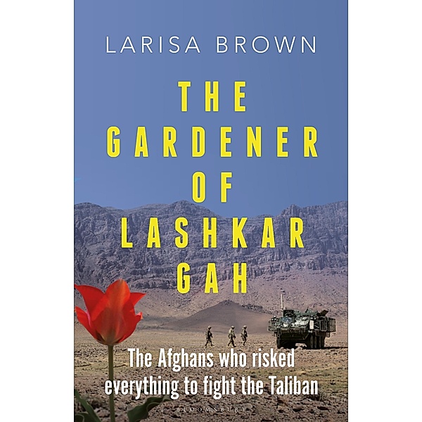 The Gardener of Lashkar Gah, Larisa Brown