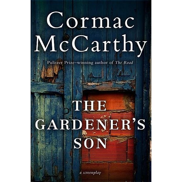 The Gardener's Son, Cormac McCarthy