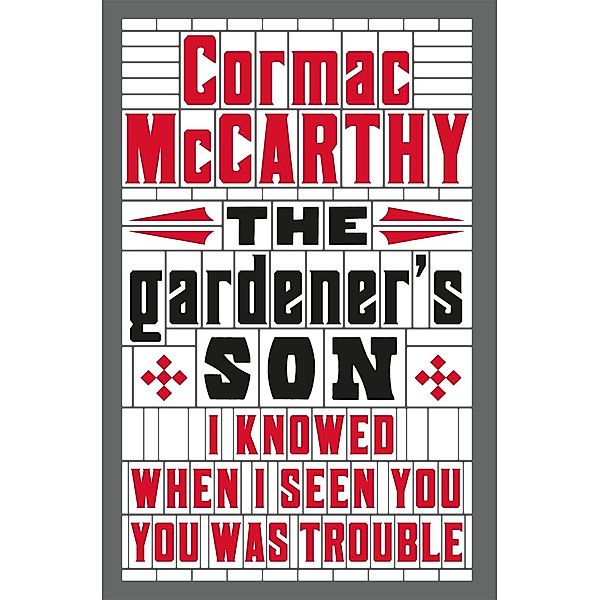 The Gardener's Son, Cormac McCarthy