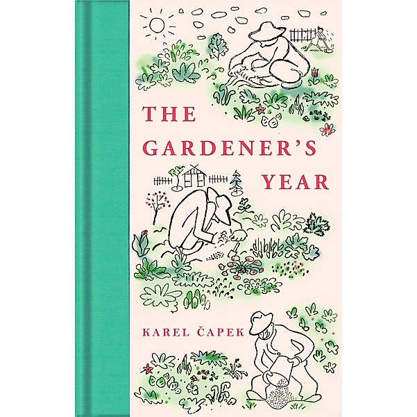 The Gardener's Year / Macmillan Collector's Library, Karel Capek