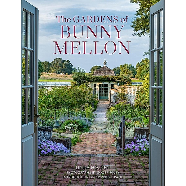 The Gardens of Bunny Mellon, Linda Jane Holden