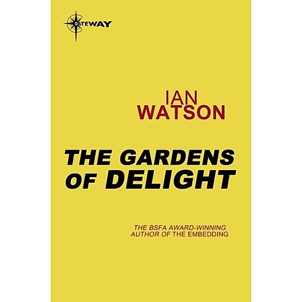 The Gardens of Delight, Ian Watson
