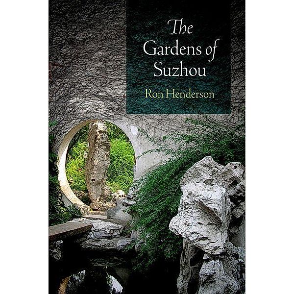 The Gardens of Suzhou / Penn Studies in Landscape Architecture, Ron Henderson
