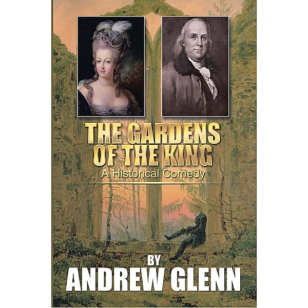 The Gardens of the King, Andrew Glenn