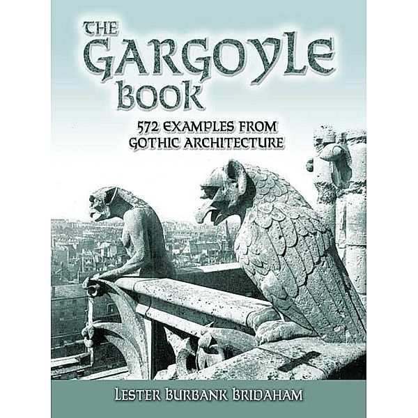 The Gargoyle Book / Dover Architecture, Lester Burbank Bridaham