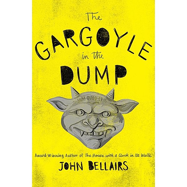 The Gargoyle in the Dump, John Bellairs