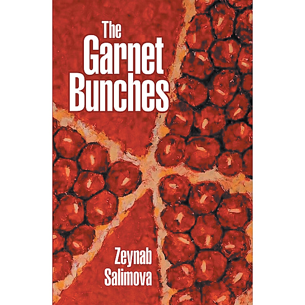 The Garnet Bunches, Zeynab Salimova
