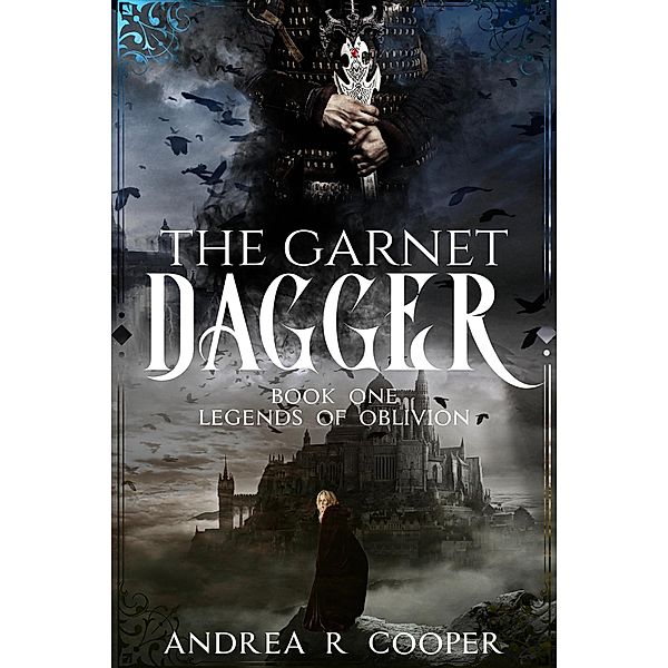 The Garnet Dagger (Legends of Oblivion, #1) / Legends of Oblivion, Andrea R. Cooper