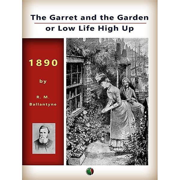 The Garret and the Garden / Detective and mystery stories, R. M. (Robert Michael) Ballantyne