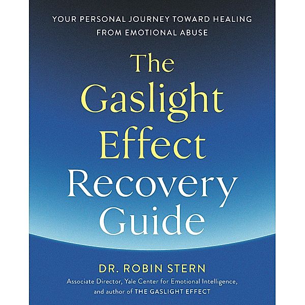 The Gaslight Effect Recovery Guide, Robin Stern