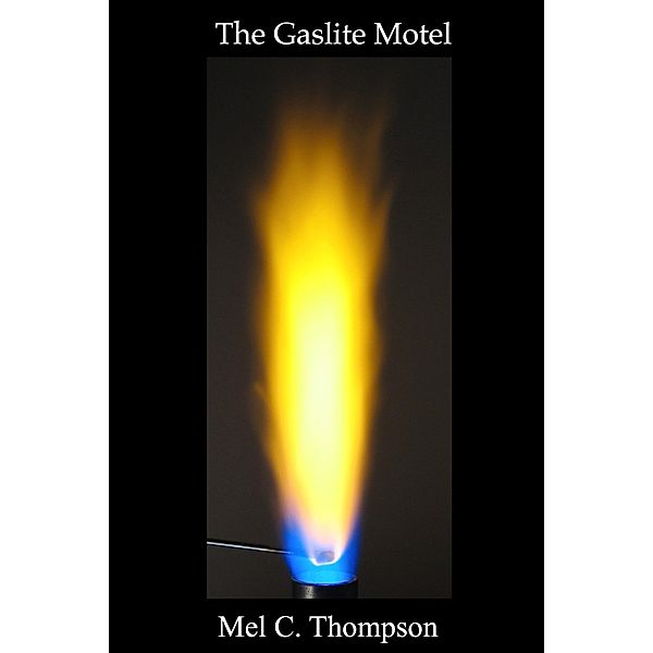 The Gaslite Motel, Mel C. Thompson