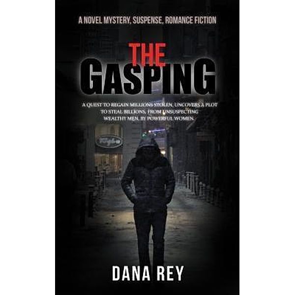 The Gasping, Dana Rey