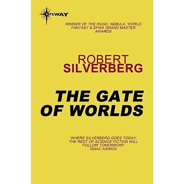 The Gate of Worlds / Gateway, Robert Silverberg