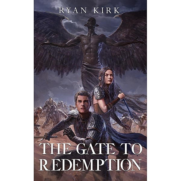 The Gate to Redemption (Oblivion's Gate, #3) / Oblivion's Gate, Ryan Kirk