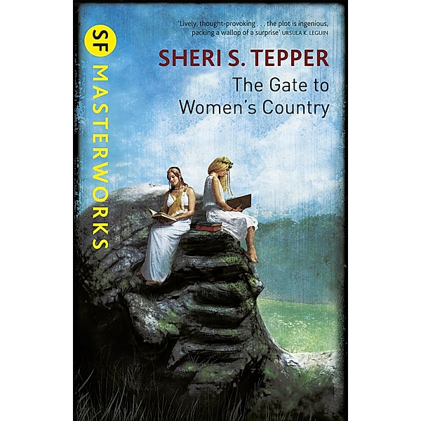 The Gate to Women's Country / S.F. MASTERWORKS Bd.87, Sheri S. Tepper