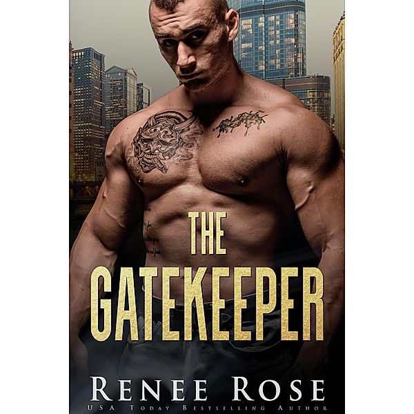 The Gatekeeper (Chicago Bratva, #9) / Chicago Bratva, Renee Rose