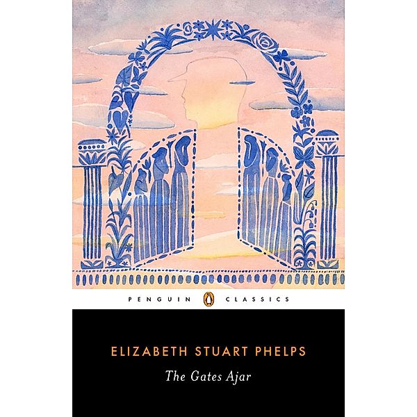 The Gates Ajar, Elizabeth Stuart Phelps