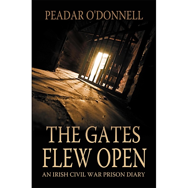 The Gates Flew Open, Peadar O'Donnell