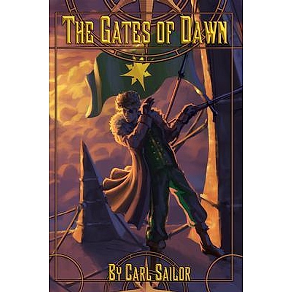 The Gates of Dawn / Paul Bowman's War Bd.1, Carl Sailor