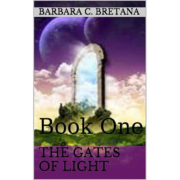The Gates of Light / The Gates of Light, Barbara Bretana