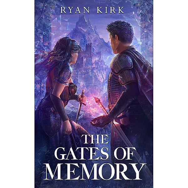 The Gates of Memory (Oblivion's Gate, #2) / Oblivion's Gate, Ryan Kirk