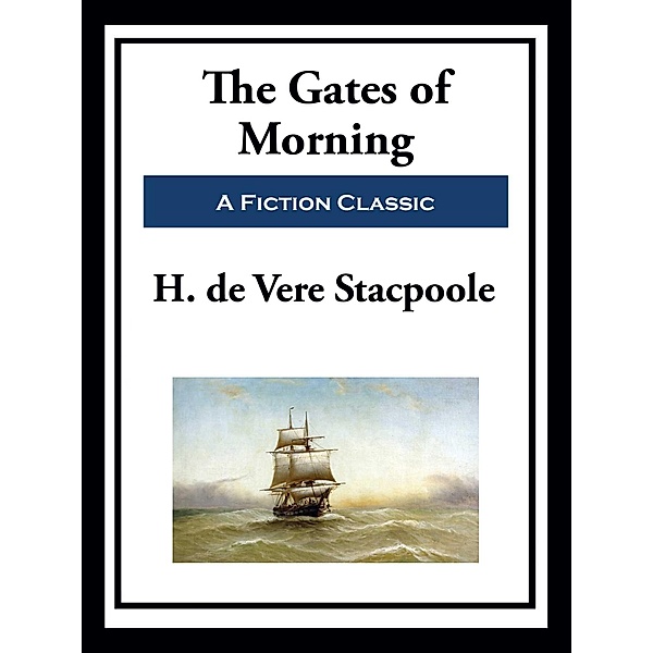 The Gates of Morning, H. de Vere Stacpoole