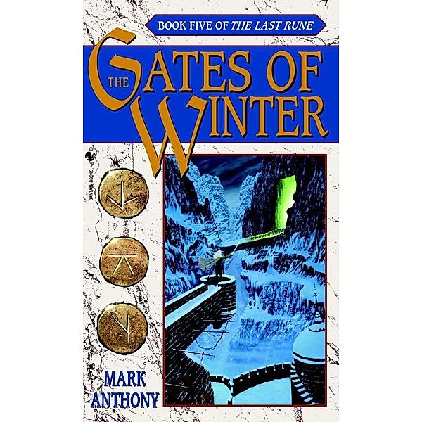 The Gates of Winter / The Last Rune Bd.5, Mark Anthony