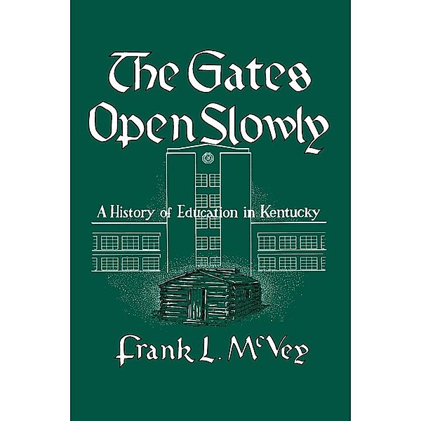 The Gates Open Slowly, Frank L. McVey