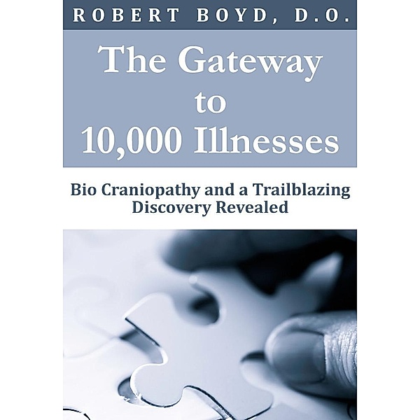 The Gateway to 10,000 Illnesses, Robert Boyd