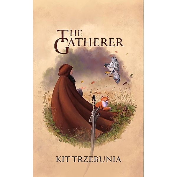The Gatherer (The Powers of Moran, #1) / The Powers of Moran, Kit Trzebunia