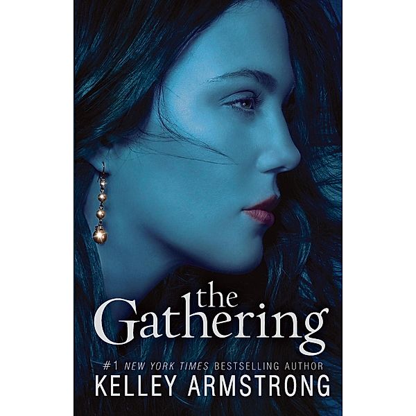 The Gathering / Darkness Rising Bd.1, Kelley Armstrong