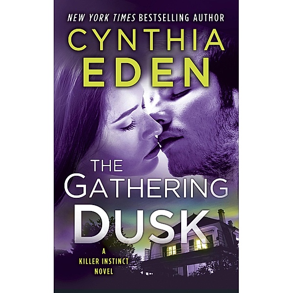 The Gathering Dusk (Killer Instinct) / Mills & Boon, Cynthia Eden