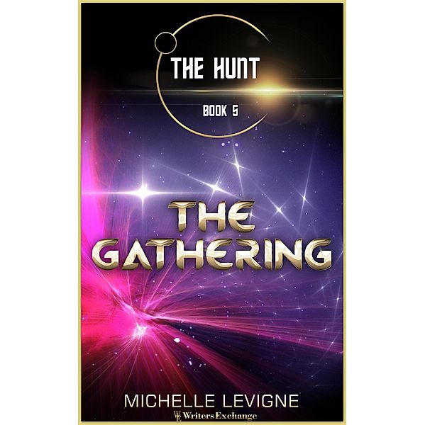 The Gathering (The Hunt, #5) / The Hunt, Michelle Levigne