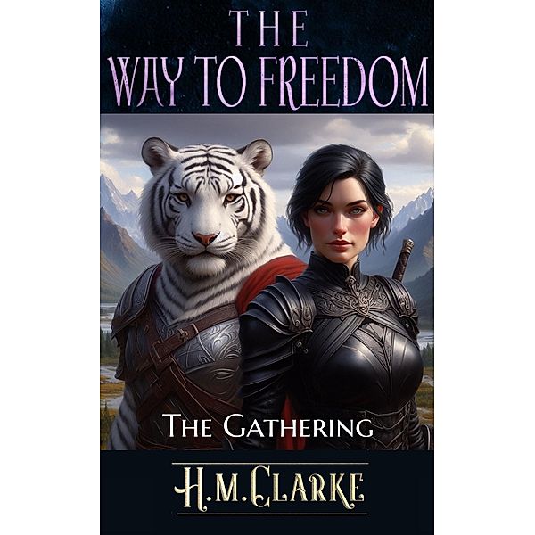 The Gathering (The Way to Freedom, #10) / The Way to Freedom, H. M. Clarke